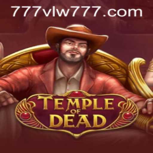 Unearth the Mysteries of 'TempleofDead' with the Legendary Keyword 'vlw777'